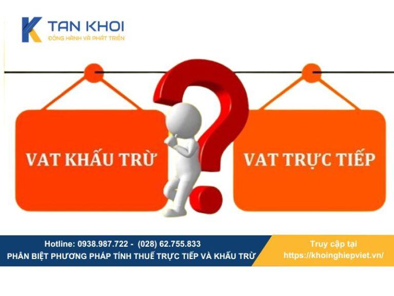 Phân biệt phương pháp tính thuế trực tiếp và khấu trừ