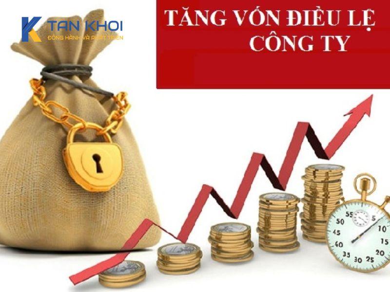 Tăng vốn điều lệ – Thủ tục, chi phí và thời gian xử lý mới nhất