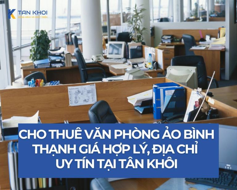 Cho thuê văn phòng ảo Bình Thạnh giá hợp lý, địa chỉ uy tín tại Tân Khôi
